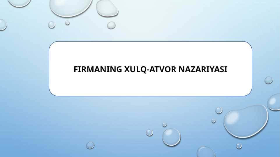 FIRMANING XULQ-ATVOR NAZARIYASI
