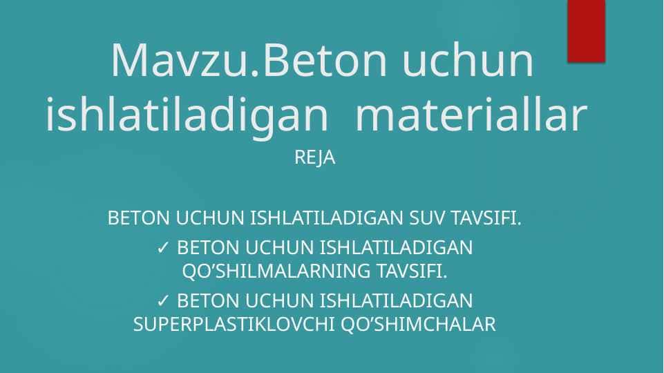 Beton uchun ishlatiladigan materiallar