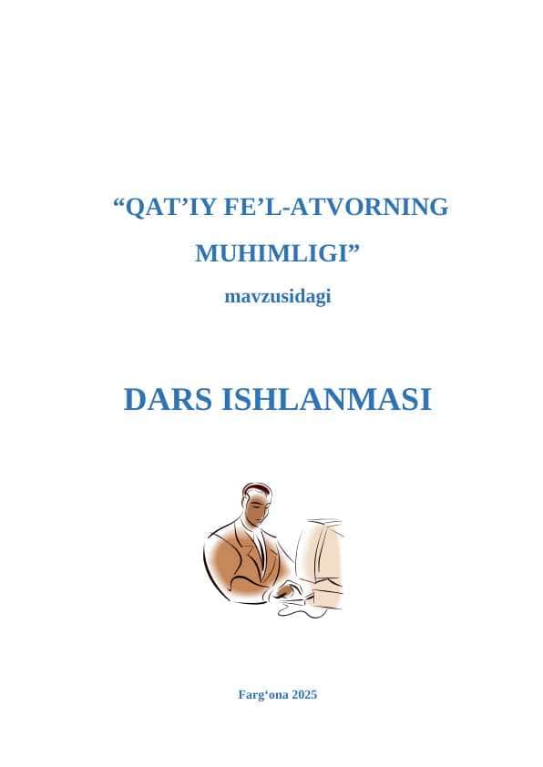 QAT’IY FE’L-ATVORNING muhimligi