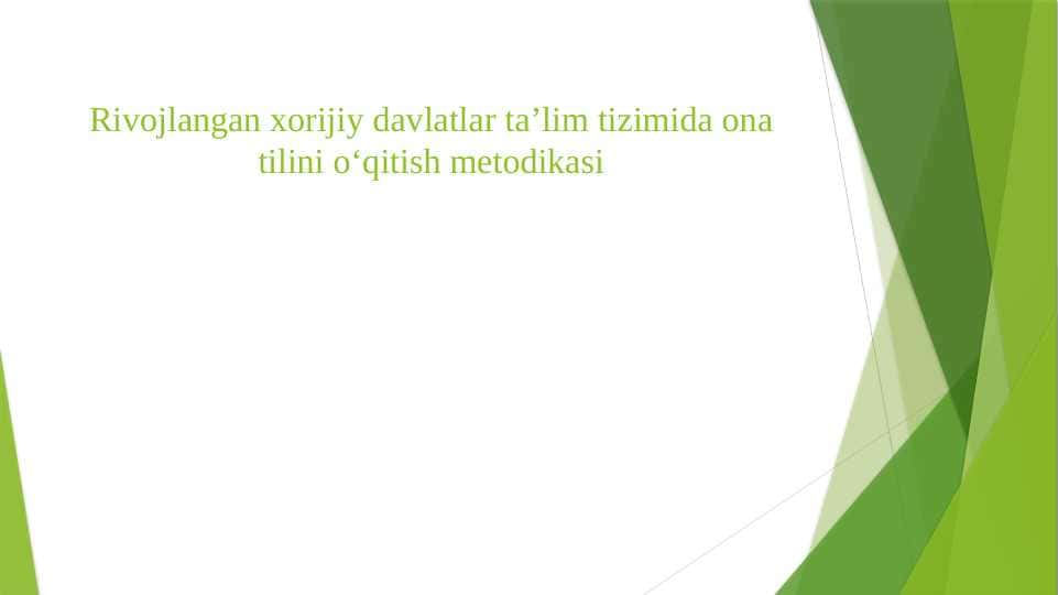 Rivojlangan xorijiy davlatlarda ona tili oʻqitish