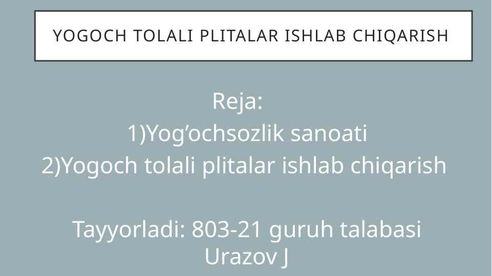 Yogʻoch tolali plitalar ishlab chiqarish