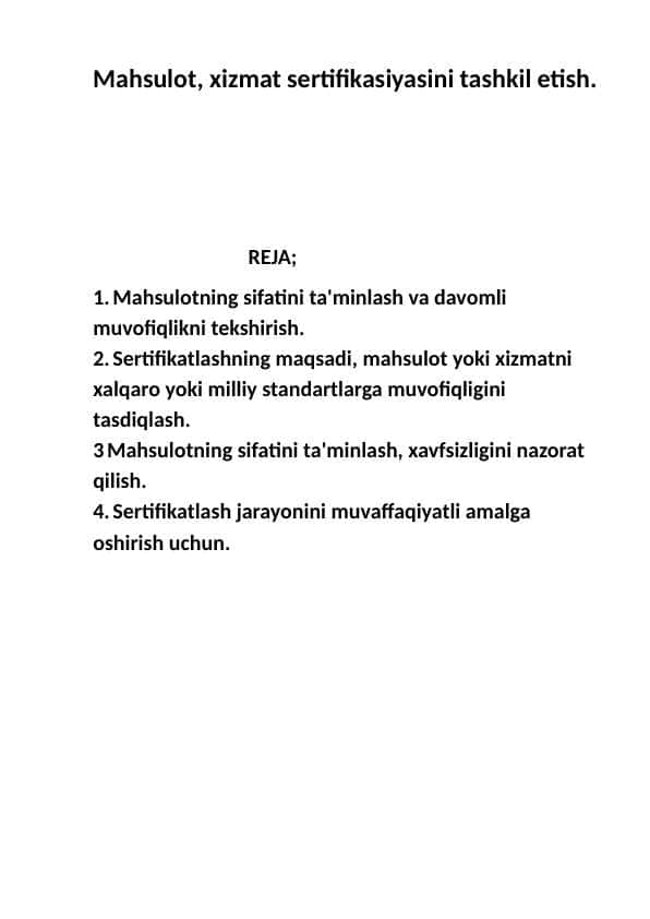 Mahsulot, xizmat sertifikasiyasini tashkil etish.