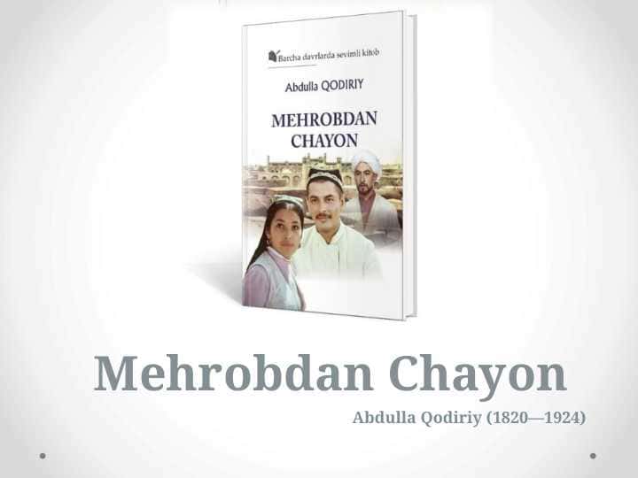 Abdulla Qodiriyning Mehrobdan Chayon asari mavzusida taqdimot