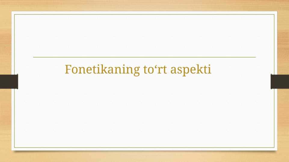 Fonetikaning to‘rt aspekti