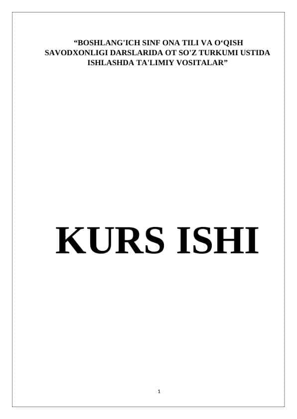 BOSHLANG'ICH SINF ONA TILI VA O‘QISH SAVODXONLIGI DARSLARIDA OT SO'Z TURKUMI USTIDA ISHLASHDA TA'LIMIY VOSITALAR