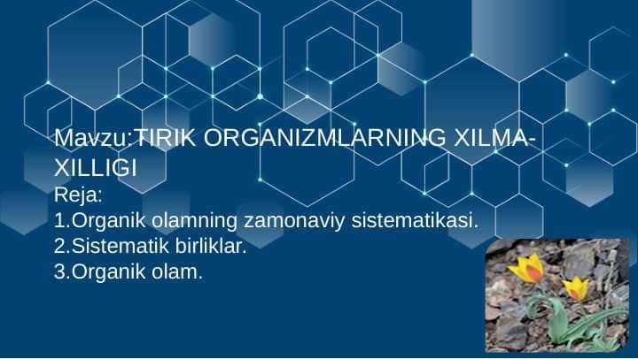 TIRIK ORGANIZMLARNING XILMA-XILLIGI