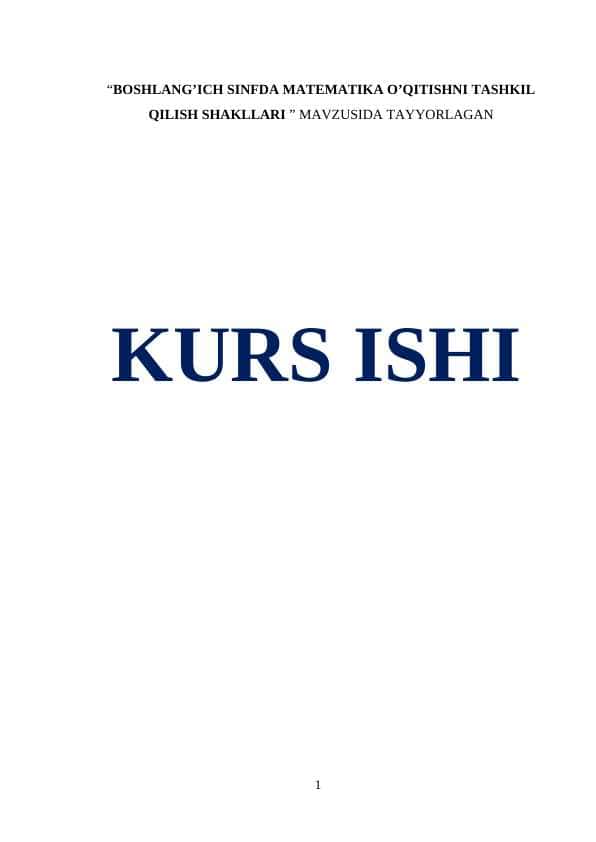 BOSHLANG’ICH SINFDA MATEMATIKA O’QITISHNI TASHKIL QILISH SHAKLLARI