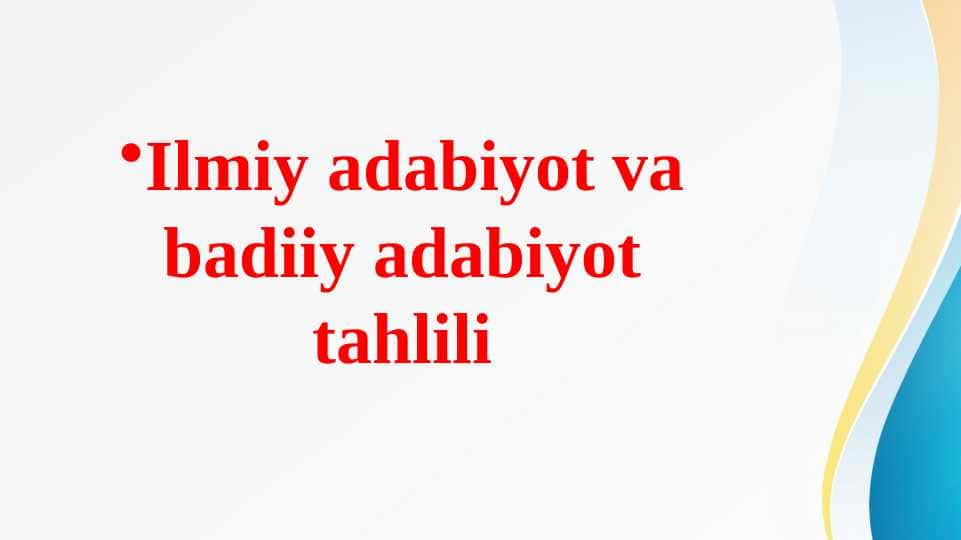 Ilmiy adabiyot va badiiy adabiyot tahlili