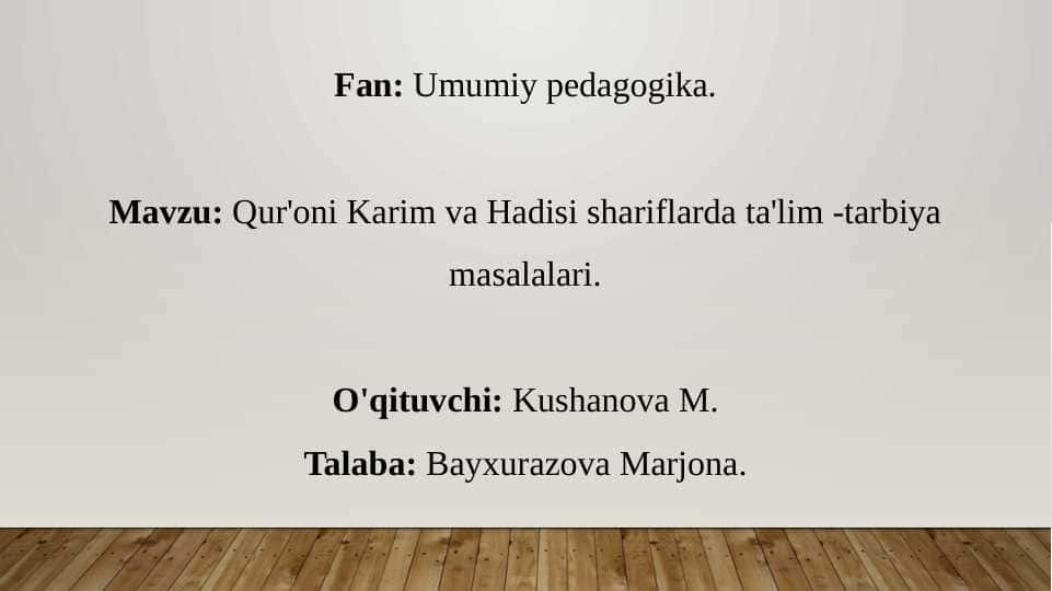 Qur'oni Karim va Hadisi shariflarda ta'lim -tarbiya masalalari