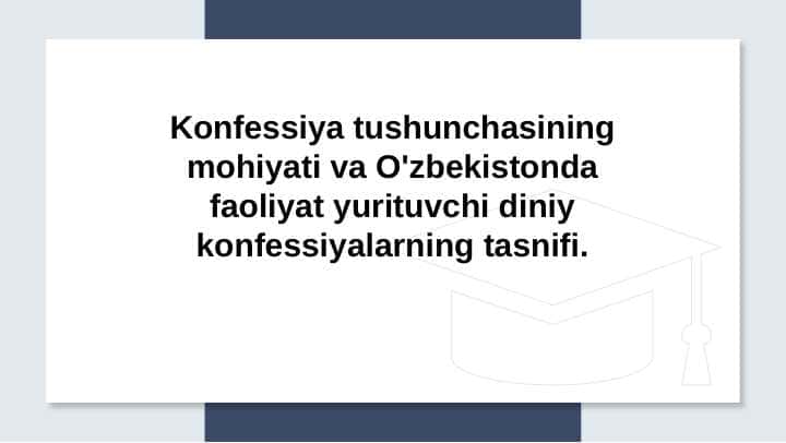 Konfessiya tushunchasining mohiyati va O'zbekistonda faoliyat yurituvchi diniy konfessiyalarning tasnifi 2
