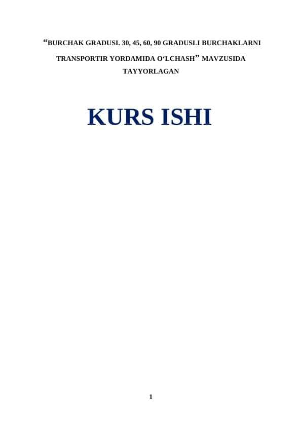 BURCHAK GRADUSI. 30, 45, 60, 90 GRADUSLI BURCHAKLARNI TRANSPORTIR YORDAMIDA O‘LCHASH