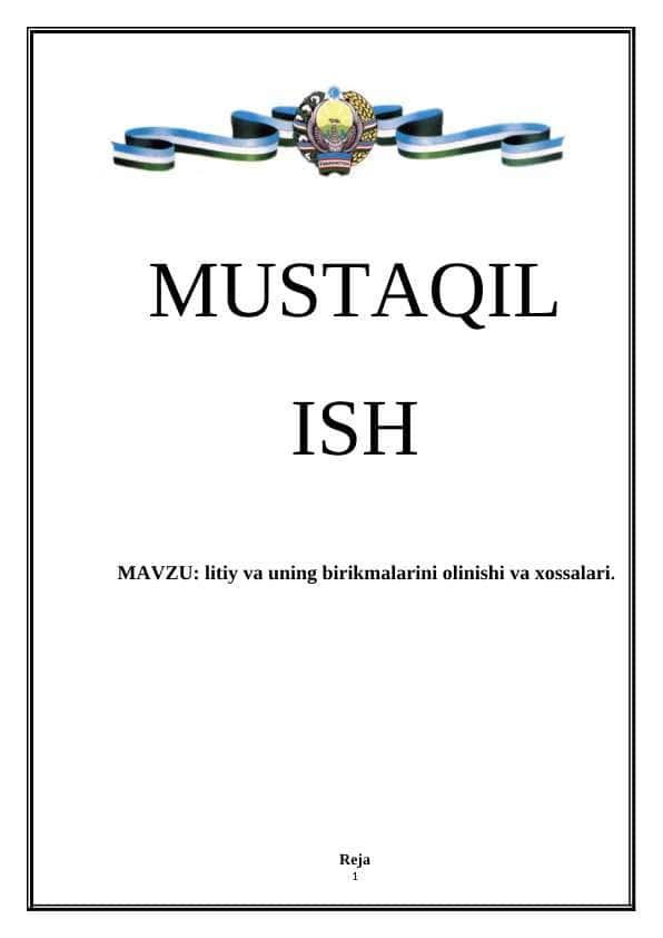 litiy va uning birikmalarini olinishi va xossalari