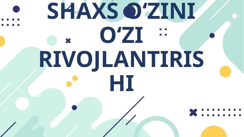 shaxs o‘zini o‘zi rivojlantirishi