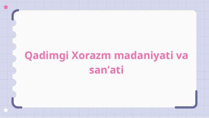 Qadimgi Xorazm madaniyati va sanʼati