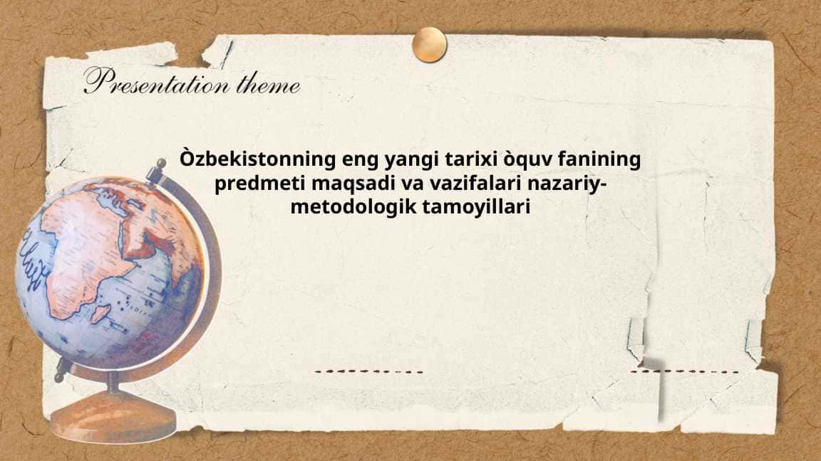 Òzbekistonning eng yangi tarixi òquv fanining predmeti maqsadi va vazifalari nazariy- metodologik tamoyillari