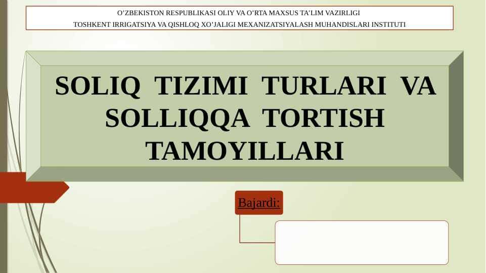 Soliq tizimi turlari va solliqqa tortish tamoyillari haqida