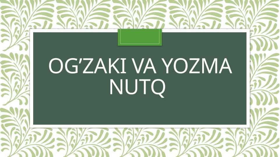 Og'zaki va yozma nutq