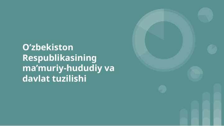 O’zbekiston Respublikasining ma’muriy-hududiy va davlat tuzilishi