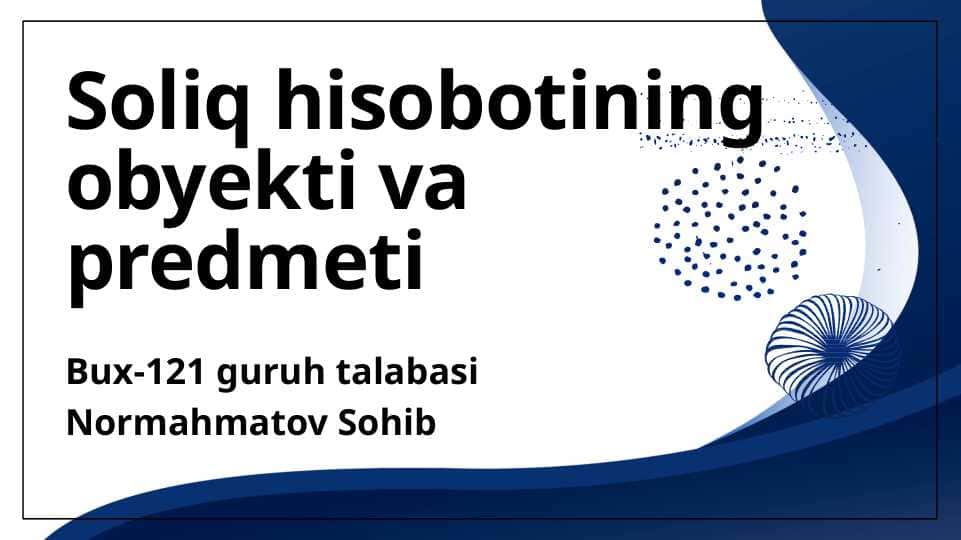 Soliq hisobotining obyekti va predmeti