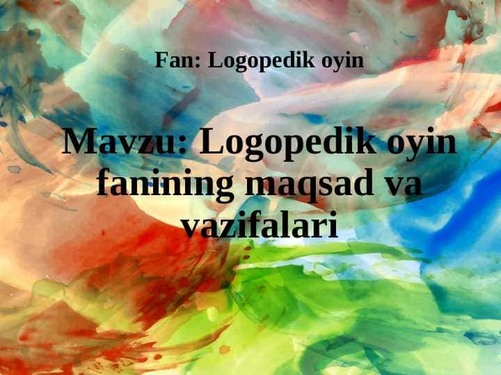 Logopedik oyin fanining maqsad va vazifalari