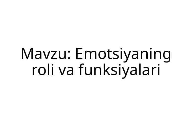 Emotsiyaning roli va funksiyalari