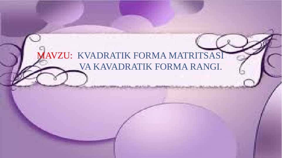 KVADRATIK FORMA MATRITSASI VA KAVADRATIK FORMA RANGI