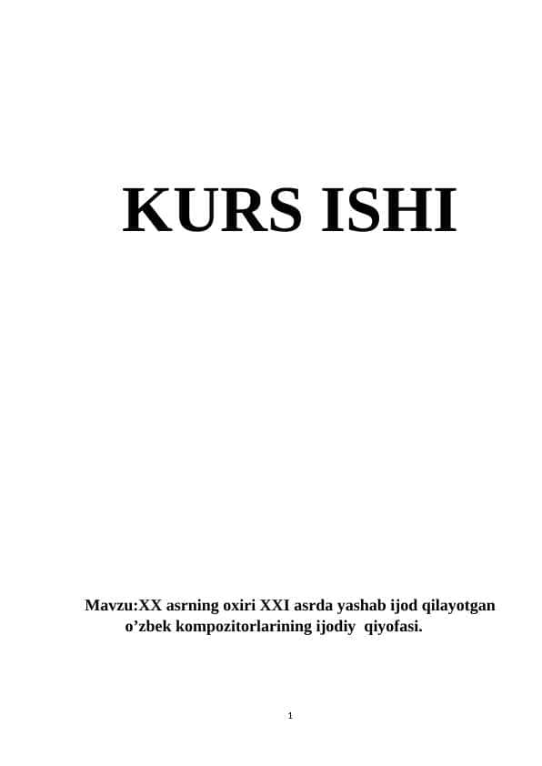 XX asrning oxiri XXI asrda yashab ijod qilayotgan o’zbek kompozitorlarining ijodiy qiyofasi.