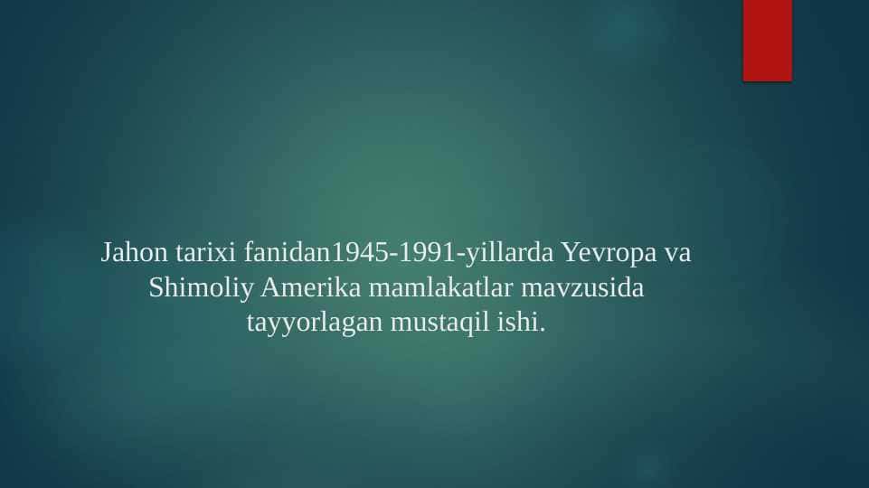 1945-1991-yillarda Yevropa va Shimoliy Amerika mamlakatlari