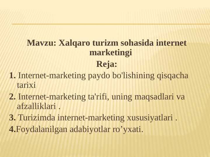 Mavzu: Xalqaro turizm sohasida internet marketingi
