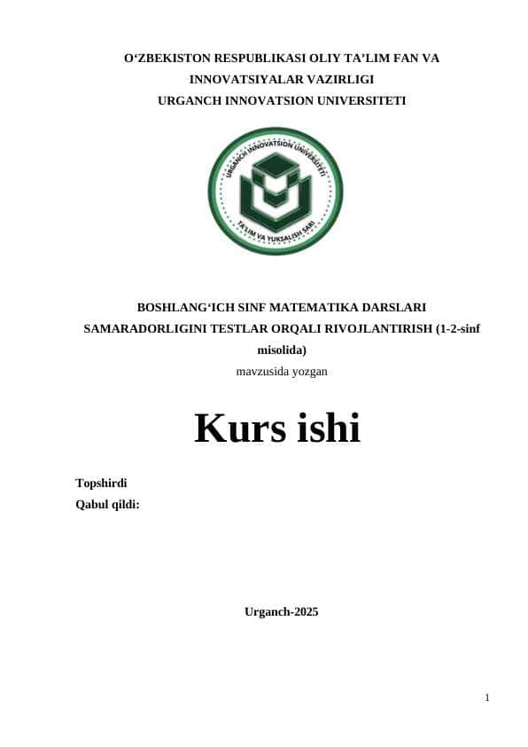 BOSHLANG‘ICH SINF MATEMATIKA DARSLARI SAMARADORLIGINI TESTLAR ORQALI RIVOJLANTIRISH (1-2-sinf misolida)