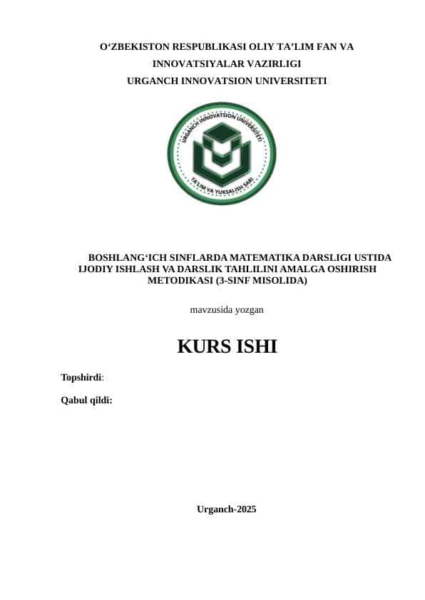 BOSHLANG‘ICH SINFLARDA MATEMATIKA DARSLIGI USTIDA IJODIY ISHLASH VA DARSLIK TAHLILINI AMALGA OSHIRISH METODIKASI (3-SINF MISOLIDA)
