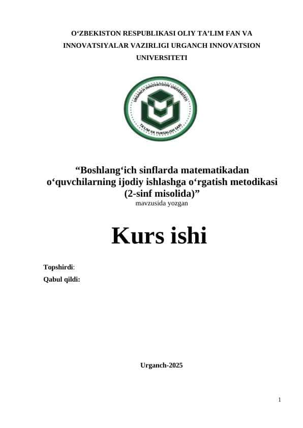 Boshlang‘ich sinflarda matematikadan o‘quvchilarning ijodiy ishlashga o‘rgatish metodikasi (2-sinf misolida)”