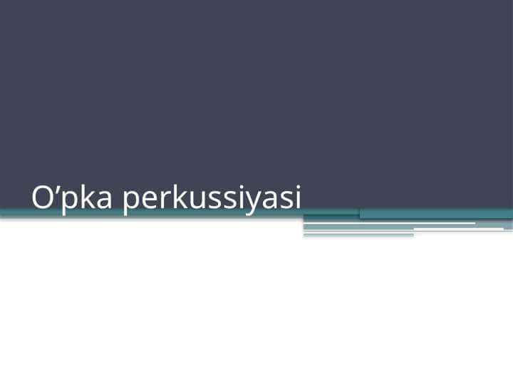O’pka perkussiyasi