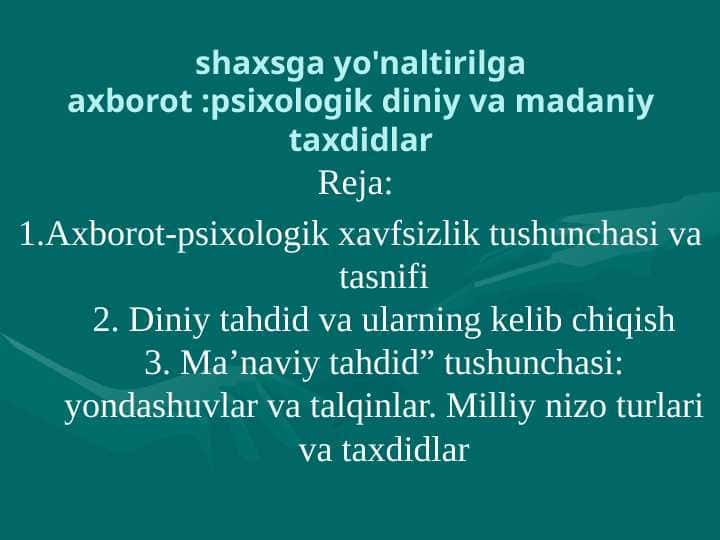 shaxsga yo'naltirilga axborot :psixologik diniy va madaniy taxdidlar
