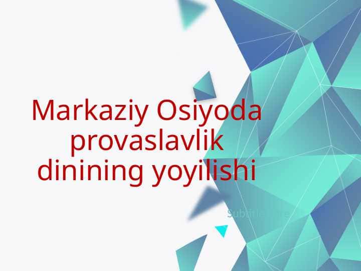Markaziy Osiyoda provaslavlik dinining yoyilishi