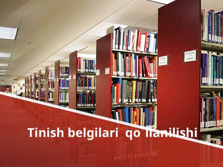 Tinish belgilari qo`llanilishi