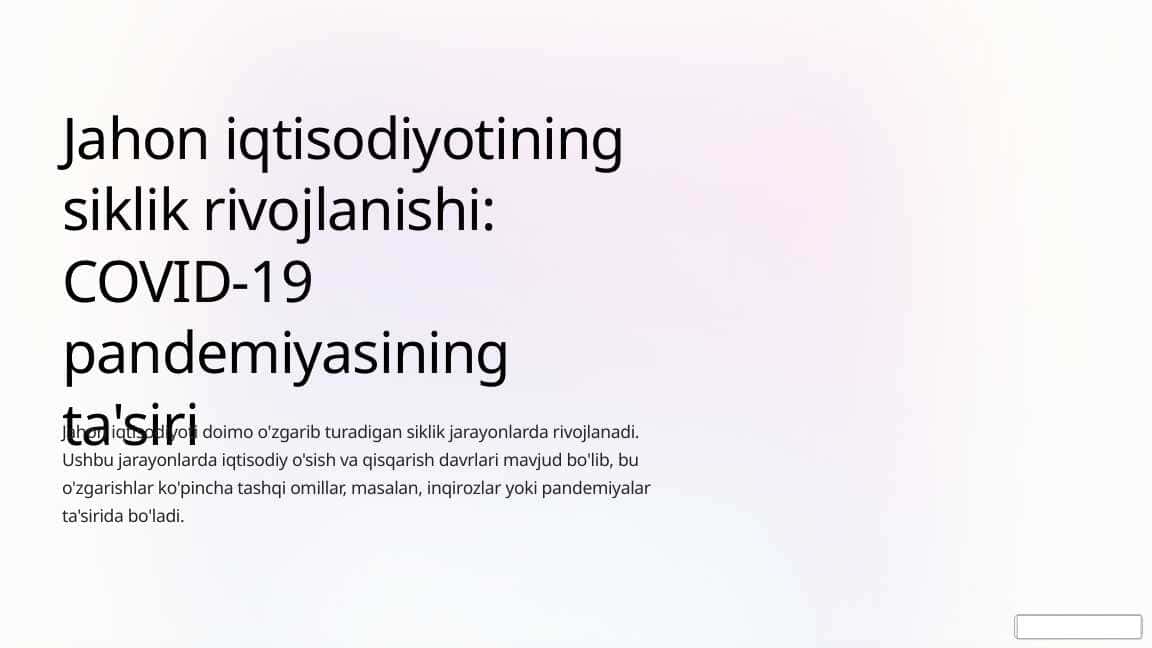 Jahon iqtisodiyotining siklik rivojlanishi: COVID-19 pandemiyasining taʼsiri