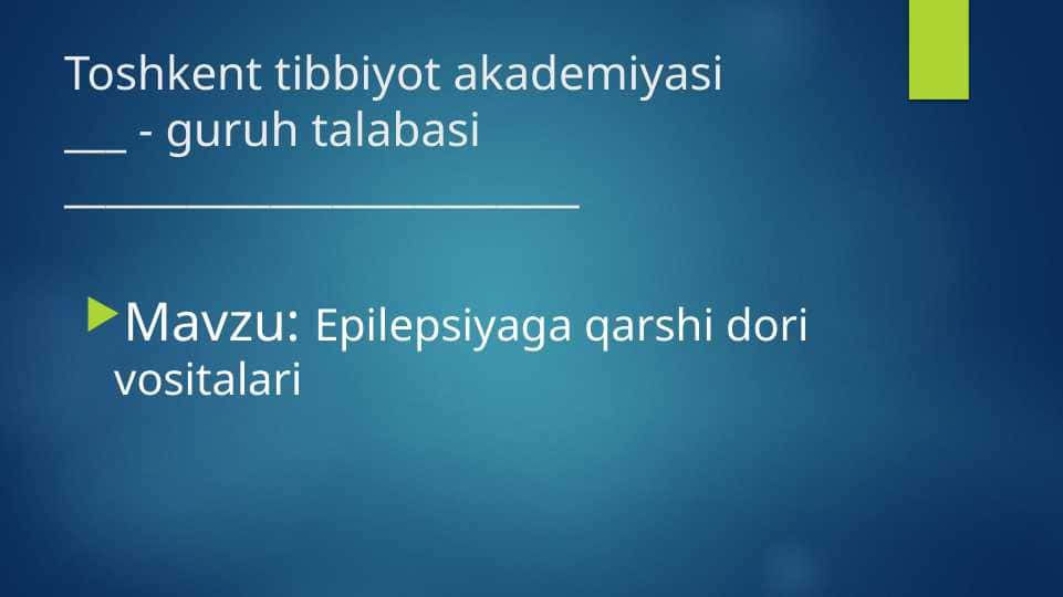 Epilepsiyaga qarshi dori vositalari