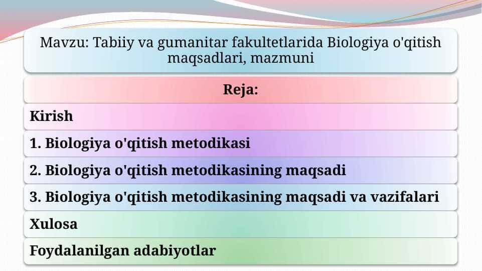 Tabiiy va gumanitar fakultetlarida Biologiya o'qitish maqsadlari, mazmuni