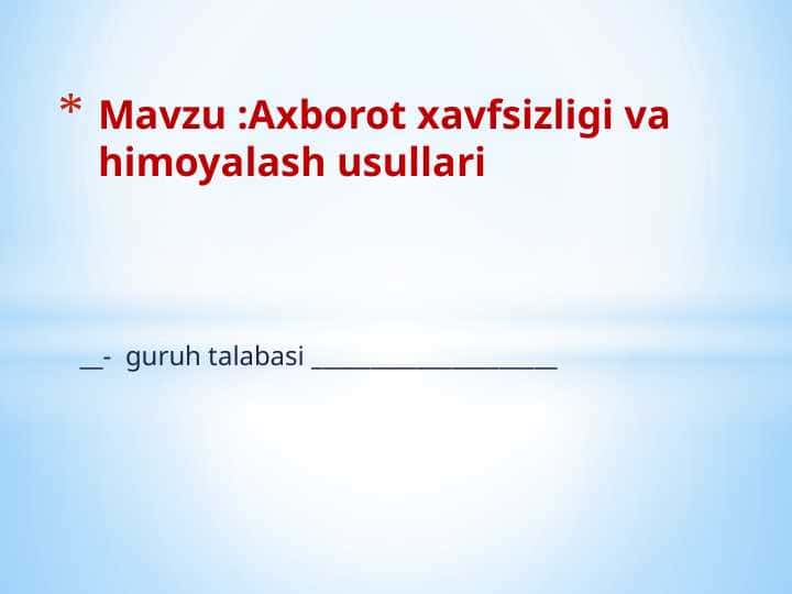 Axborot xavfsizligi va himoyalash usullari