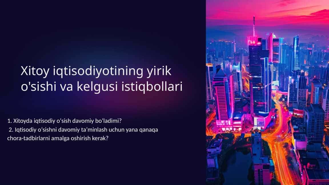 Xitoy iqtisodiyotining yirik oʻsishi va kelgusidagi istiqbollari