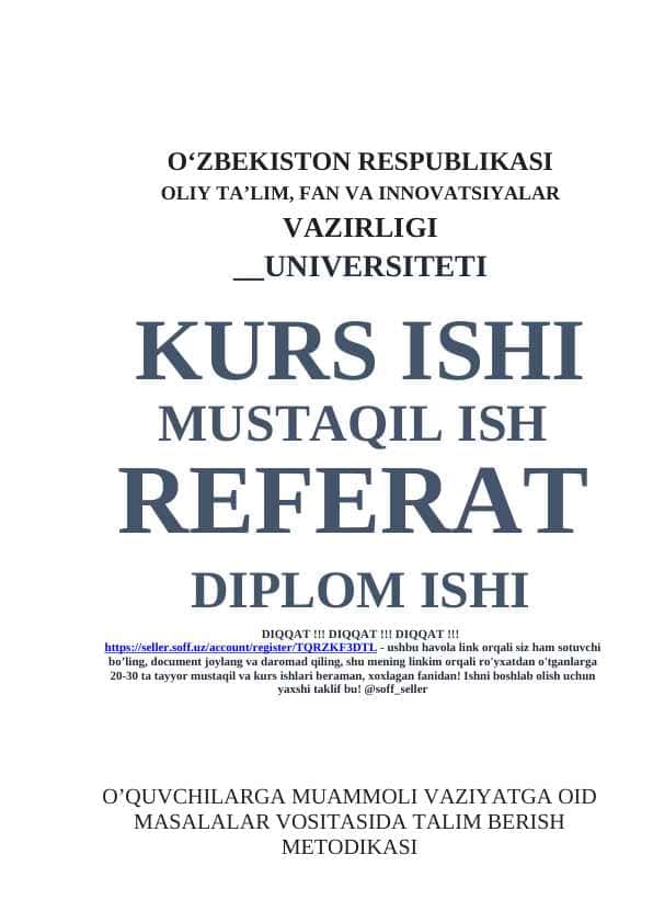 O’QUVCHILARGA MUAMMOLI VAZIYATGA OID MASALALAR VOSITASIDA TALIM BERISH METODIKASI