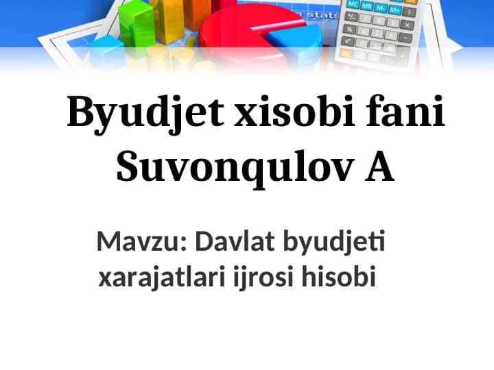 Davlat byudjeti xarajatlari ijrosi hisobi