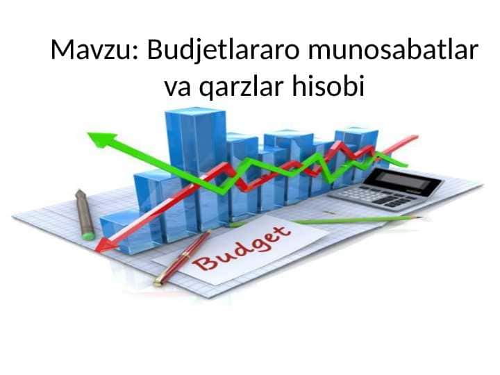 Budjetlararo munosabatlar va qarzlar hisobi