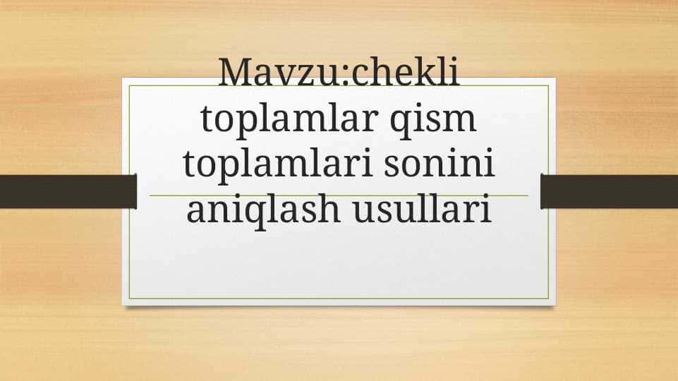 chekli toplamlar qism toplamlari sonini aniqlash usullari