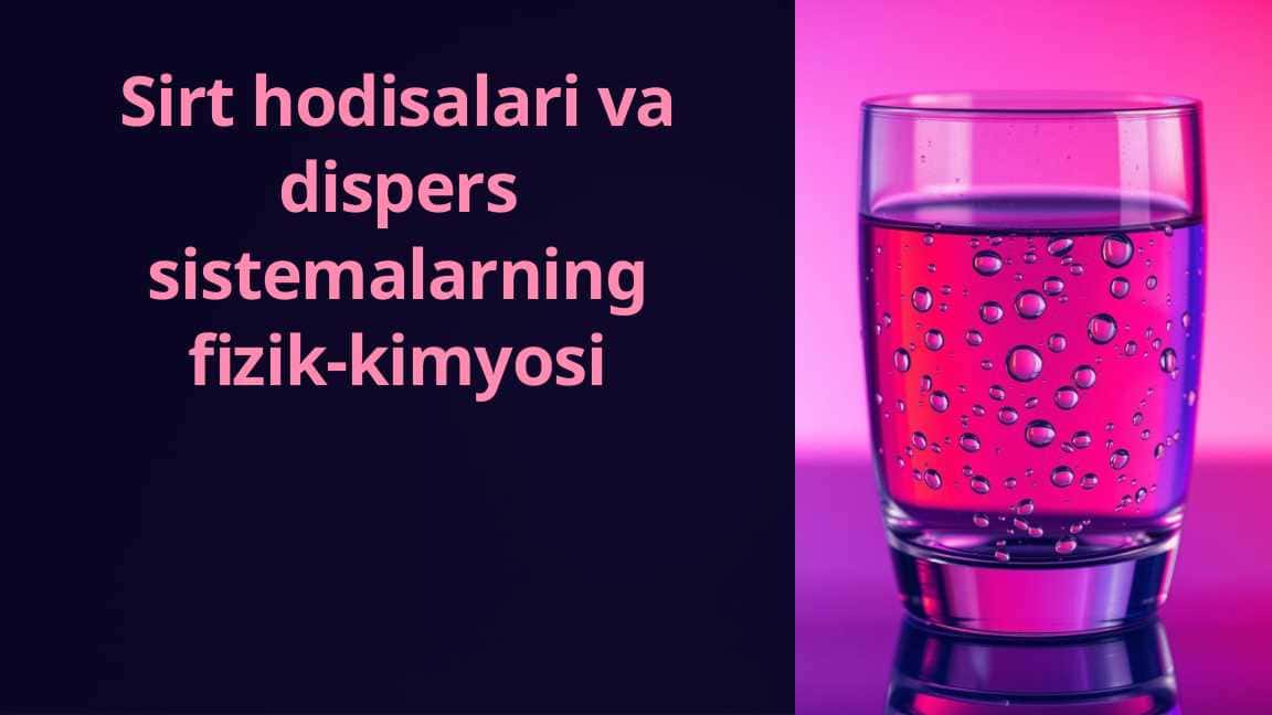 Sirt hodisalari va dispers sistemalarning fizik-kimyosi