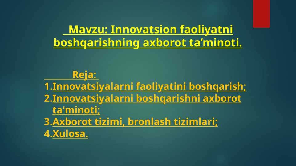 Mavzu: Innovatsion faoliyatni boshqarishning axborot ta’minoti.