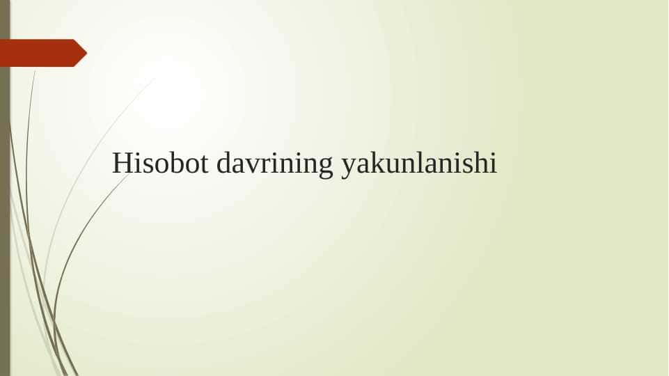 Hisobot davrining yakunlanishi
