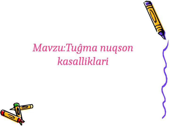 Tuĝma nuqson kasalliklari