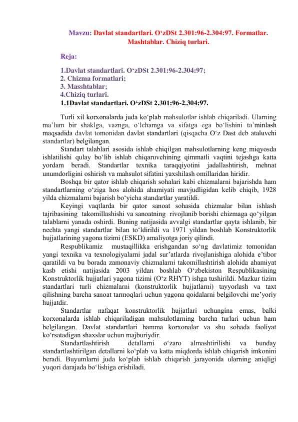 Davlat standartlari. OʻzDSt 2.301:96-2.304:97. Fоrmatlar. Mashtablar. Chiziq turlari.